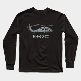 HH-60 Pave Hawk Military Helicopter Long Sleeve T-Shirt